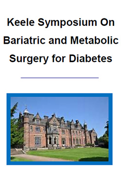 Keele Symposium on Bariatric and Metabolic Surgery for Diabetes